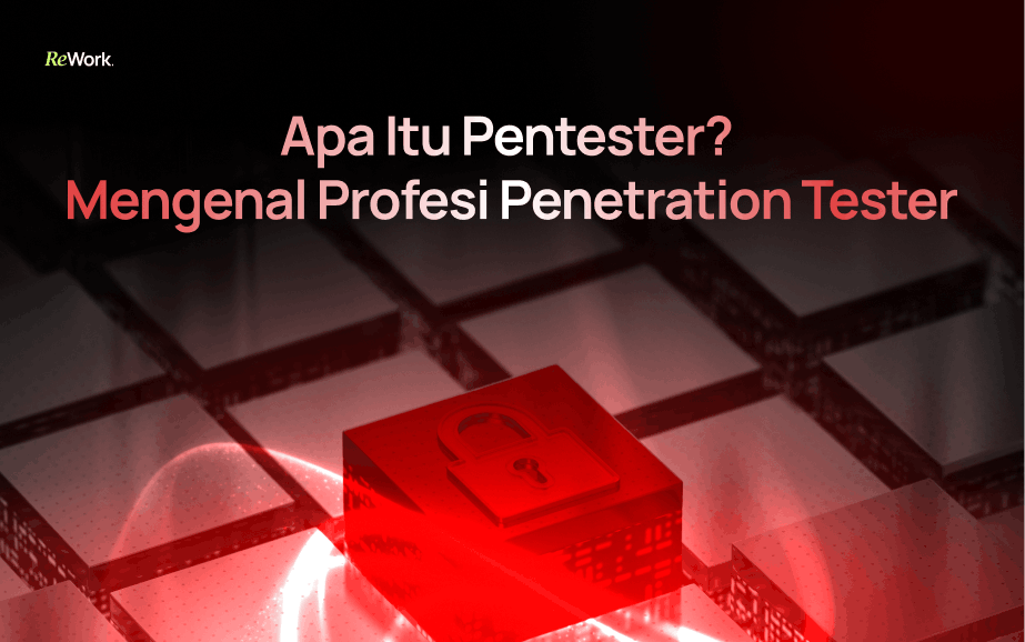 Apa Itu Pentester_ Mengenal Profesi Penetration Tester