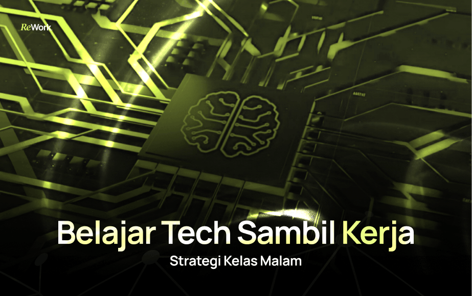 Belajar Tech Sambil Kerja_ Strategi Kelas Malam
