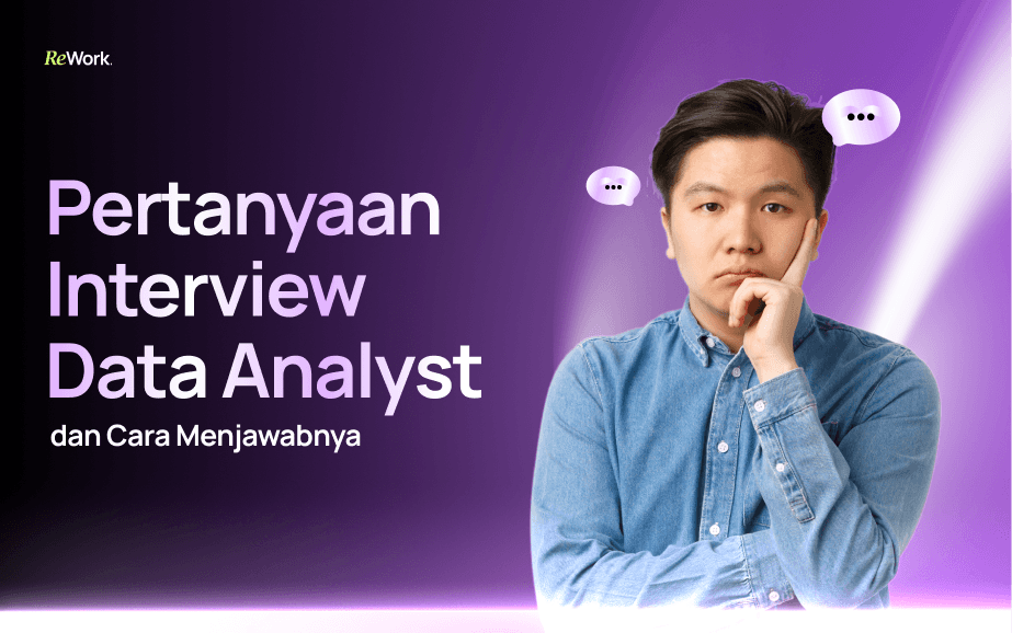 Pertanyaan Interview Data Analyst dan Cara Menjawabnya