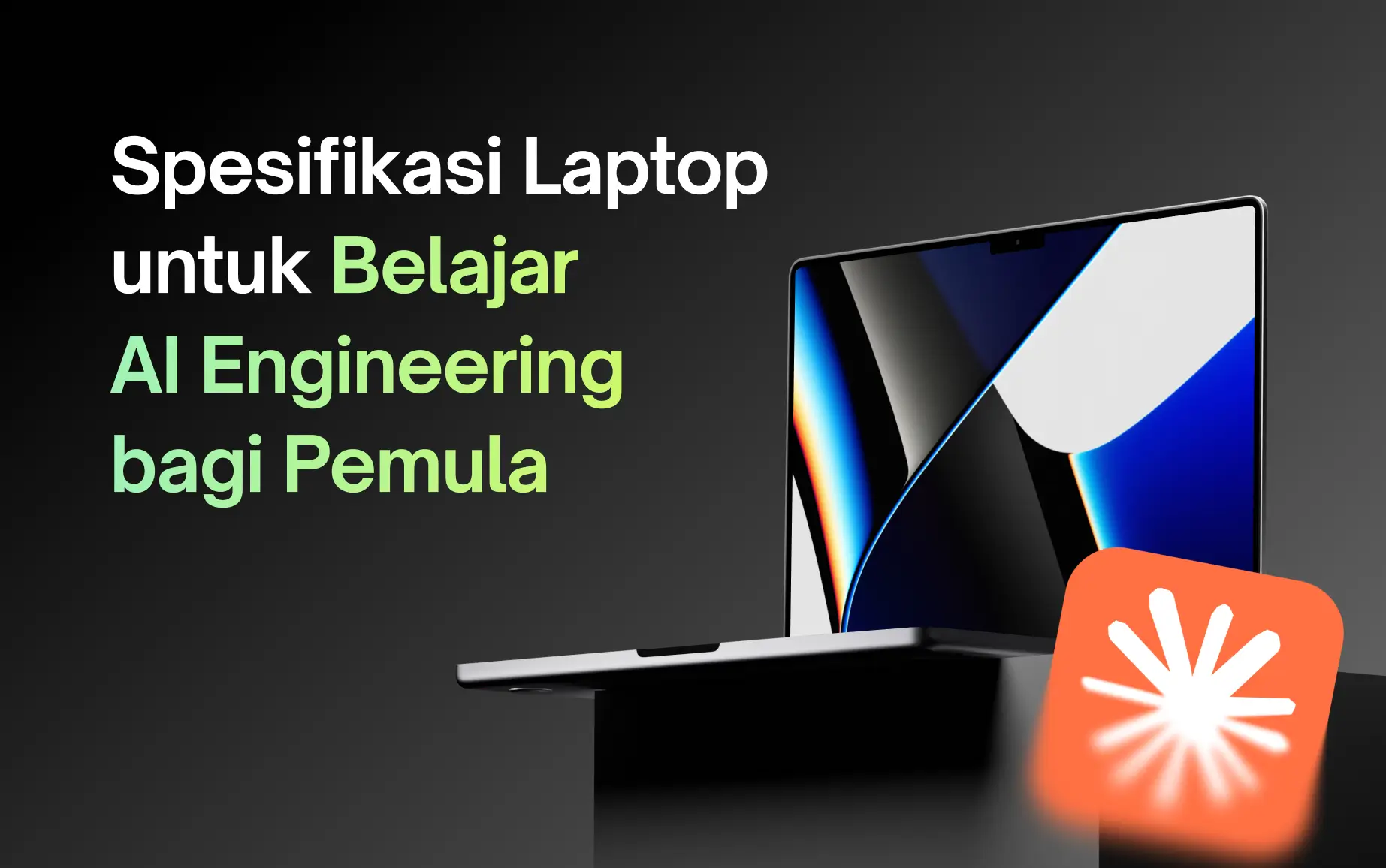Spesifikasi Laptop untuk Belajar AI Engineering bagi Pemula (1)